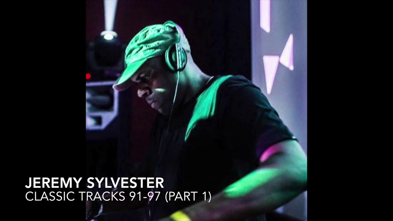 Jeremy Sylvester Classic Tracks - 91-97 (Dj Mix Part 1) - YouTube