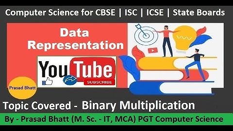 Lec 07 | binary multiplication | class 11 | class 12 | class 10 | Prasad Bhatt Sir
