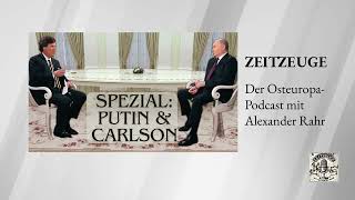 ZEITZEUGE - Alexander Rahr | Putin &amp; Carlson