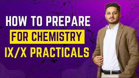 How to prepare for Chemistry Practical Examinations Class 9 / 10 | Sindh Board | 2023
