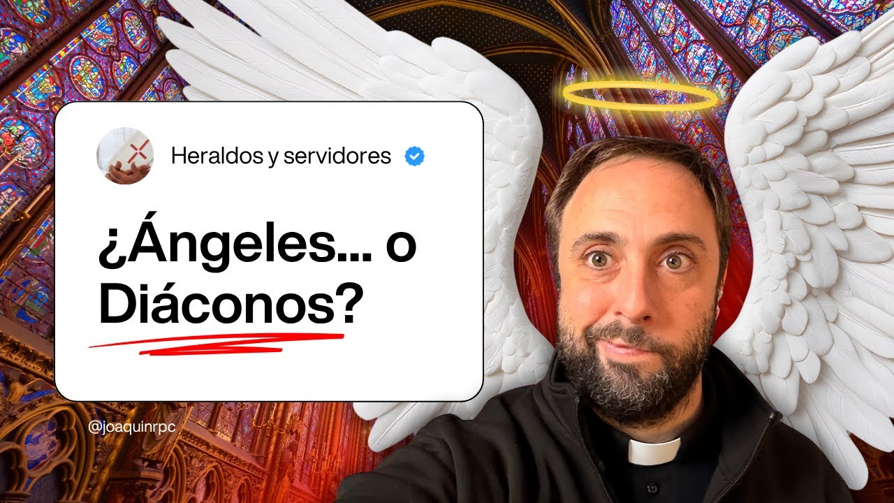 ÁNGELES... y DIACONOS: más cerca de lo que imaginas
