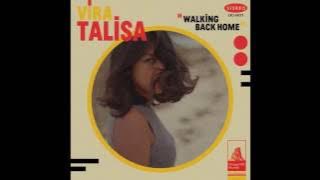 Vira Talisa - 'Walking Back Home'