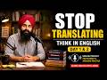 English Podcast for Beginners | Stop Translating and Start Speaking Naturally | Think in English
