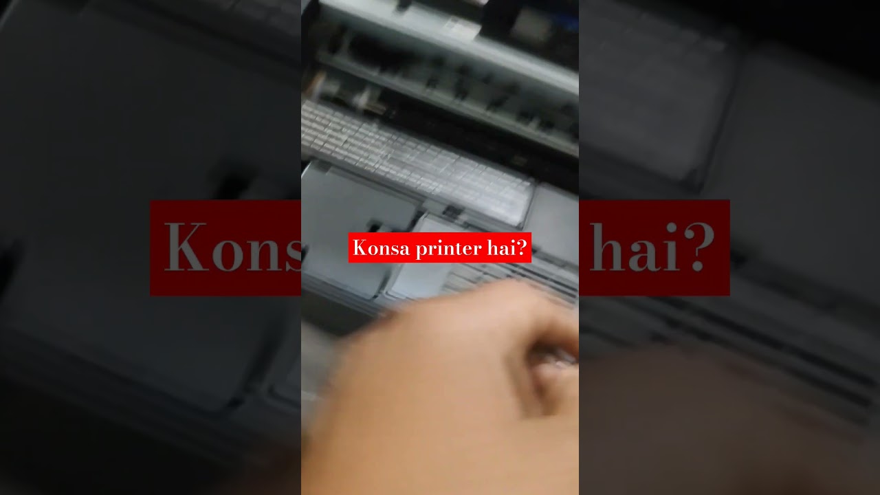 konsa printer hai? koi btayega