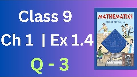 Class 9 Maths | Chapter 1 Exercise 1.4  Question 3 | Number System | NCERT