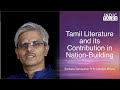 Tamil literature and its contribution in nationbuilding  jatayu  indictalks