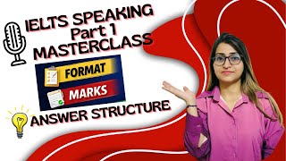 IELTS Speaking Part 1 Masterclass | Format, Marks & Answer Structure