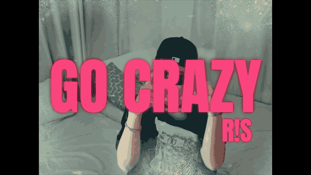 R!S - GO CRAZY (OFFICIAL MUSIC VIDEO)