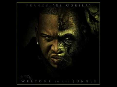 Ella Es Agresiva (Ft. Tony Dize) - Franco El Gorila - Welcome To The Jungle -