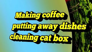 Make coffee l put away dishes l clean cat box 8 20 22 l Powerdirector