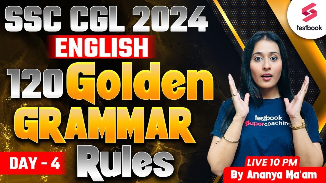 SSC CGL 2024 English | 120 Golden Grammar Rules (Day- 4) | By Ananya Ma