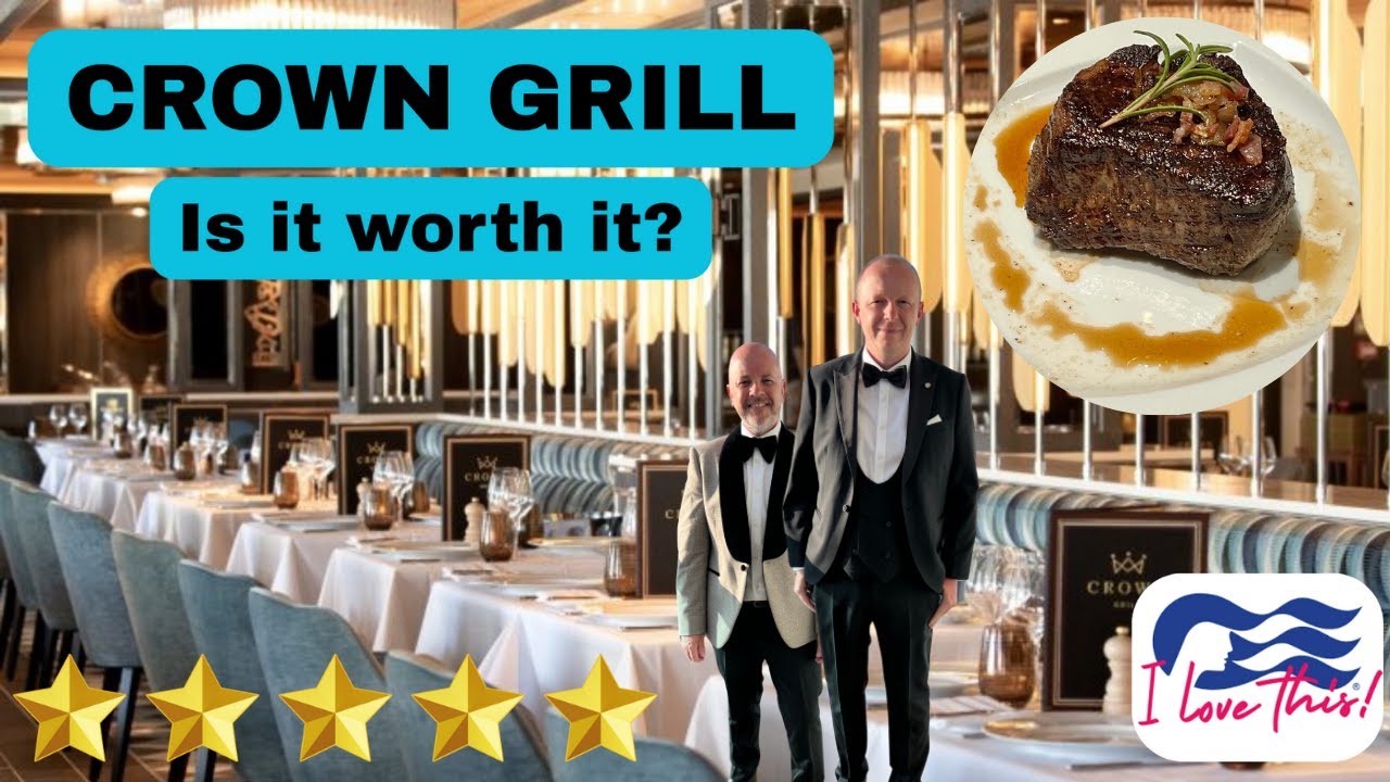 Crown Grill I Is it WORTH the $60 charge? I Sun Princess I Sea Day I