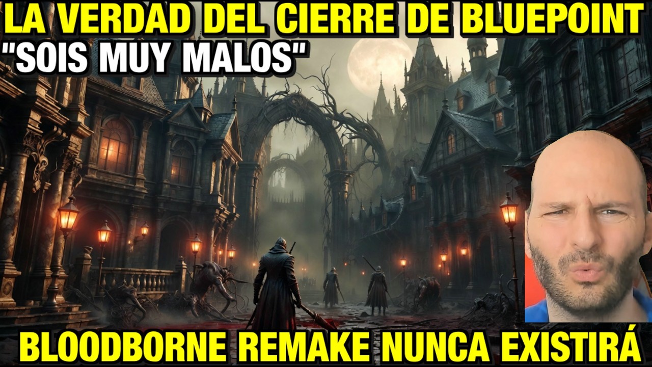 NUNCA SE HARÁ BLOODBORNE REMAKE ,LA VERDAD DEL CIERRE DE BLUEPOINT GAMES - Sasel - ps5 - playstation
