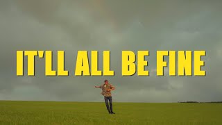 MAX RAD - It'll All Be Fine (Official Video)