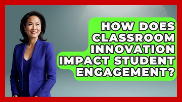 How Does Classroom Innovation Impact Student Engagement? | Teacher Tech Toolbox News