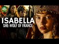 Isabella of France - The She Wolf of France Documentary