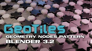 GeoTiles - Blender 3.2 Geometry node pattern in 10 Min