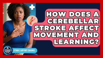 How Does A Cerebellar Stroke Affect Movement And Learning? - Stroke Support Channel