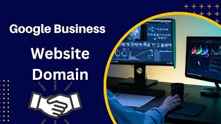 Maximizing Your Online Presence With Google My Business Website Domain | Features & Benefits |