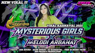DJ MYSTERIOUS GIRLS X MELODY ARBANAT STYLE PARTY KARNAVAL - PESONA GONDANGLEGI 2025 - ISB PROJECT