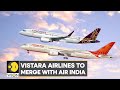 Singapore airlines and tata group to merge air india vistara by march 2024  latest english news