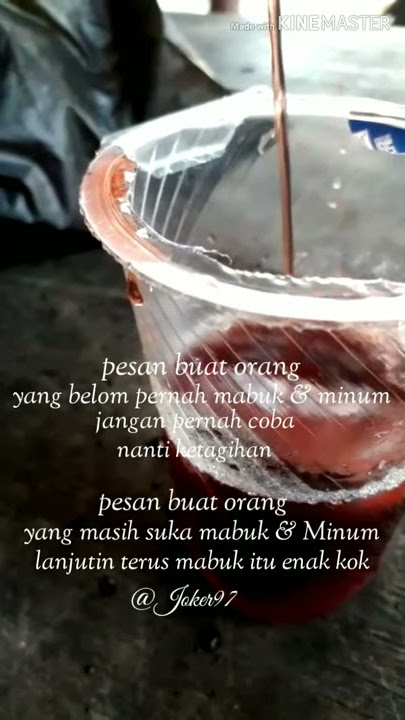 Pesan buat yang belum pernah mabuk & pemabuk story WA