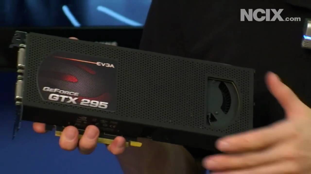 EVGA GeForce GTX 295 First Look (NCIX Tech Tips #22) - YouTube