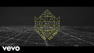 Alex Mattson - UFO ft. Solamay