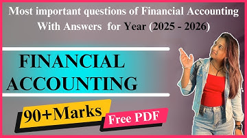 Most Important Questions of Financial Accounting (With Answers) 🔥 | 2025–2026 Exam Preparation