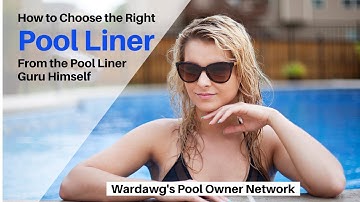 How to Choose the Right Pool Liner:  With the Pool Liner Guru Himself