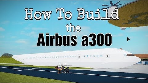 cómo hacer el Airbus a300-600 en plane crazy roblox parte 1 "commercial plane tutorial"