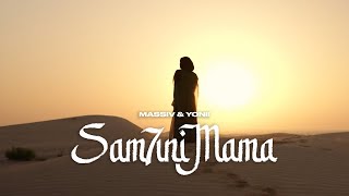 MASSIV FEAT. YONII - SAMHI7NI MAMA (OFFICIAL VIDEO)