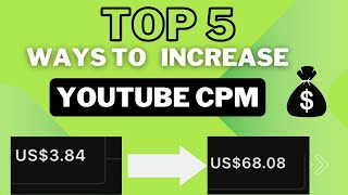Top 5 ways to increase youtube cpm in 2024 | how to get a higher cpm on youtube
