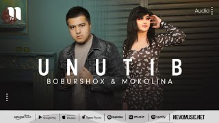 Boburshox & Mokolina - Unutib (audio 2022)