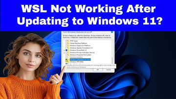 [FIX] Windows Subsystem for Linux (WSL) Not Working After Update to Windows 11