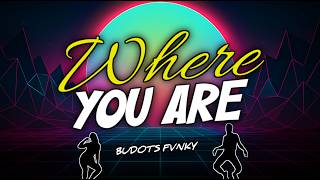 WHERE YOU ARE (BUDOTS FUNKY) - DJ JURLAN REMIX X KEENAN TE