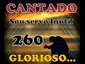 Sou servo inútil, ó Deus piedoso - CANTADO - Hino 260 HINARIO 5