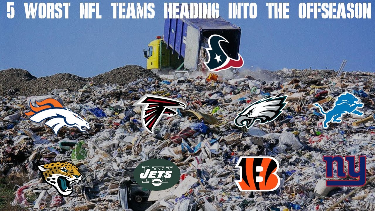 The 5 Worst NFL Teams Heading Into The Offseason - YouTube