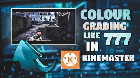 Colour Grading Like 777 on android || Easy colour grading like 777 in kinemaster ||