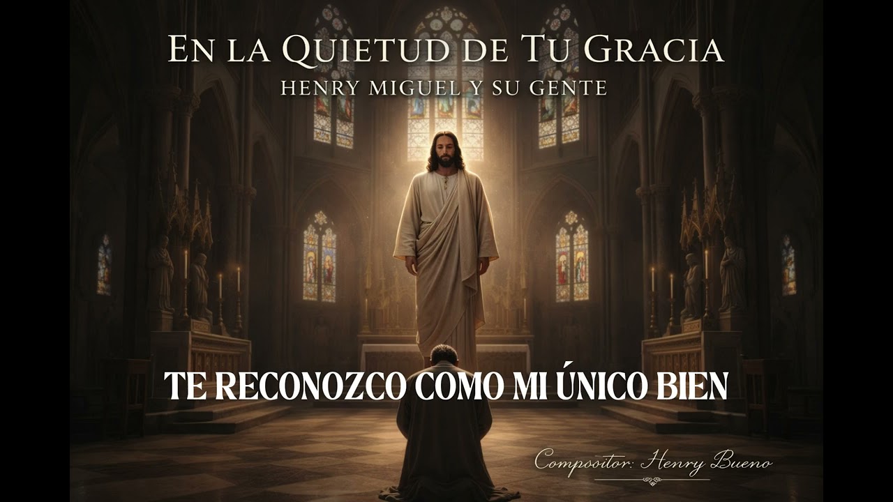 EN LA QUIETUD DE TU GRACIA / Alabanza