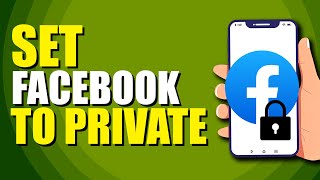 How To Set Facebook Profile To Private (Quick & Easy)