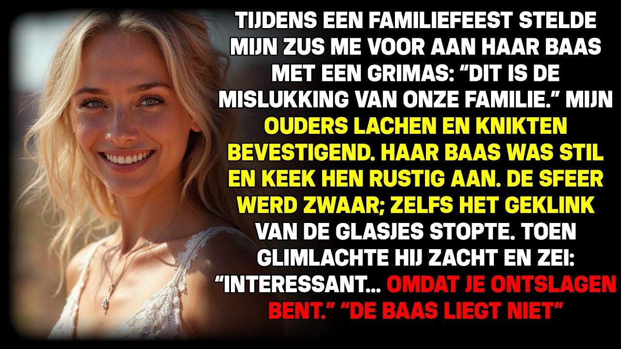 Op het familiefeest noemde mijn zus me 