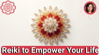 Reiki to Empower Your Life
