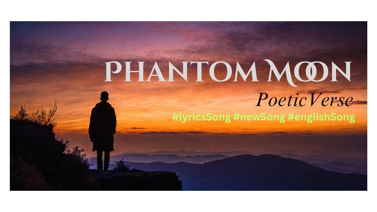 Phantom Moon - Haunting Original Song About Lost Love (Official Lyrics Video) | English song