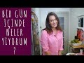 Bir Günde Neler Yiyorum | Mutfağımdakiler