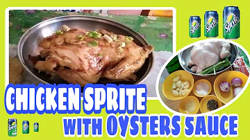 CHICKEN SPRITE w/OYSTER SAUCE/EmilyQuiambao