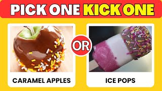 Pick One Kick One:Sweets Edition!