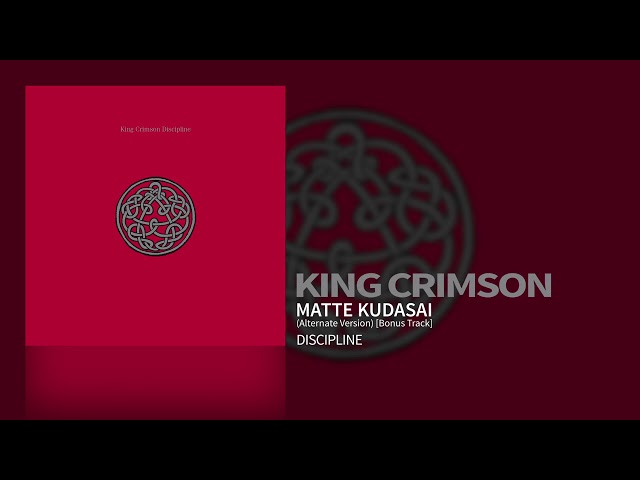 King Crimson - Matte Kudasai (Alternate Version) [Bonus Track]