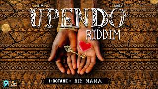 I-Octane - Hey Mama (Upendo Riddim) "2018 Soca" (Trinidad / JA) chords