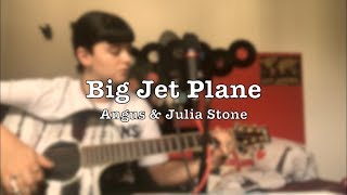 Big Jet Plane - Angus & Julia Stone Cover Luana Jil